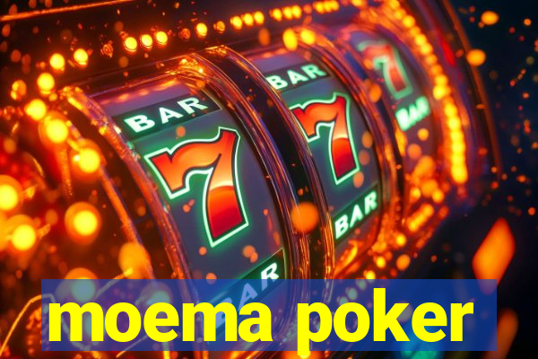 moema poker